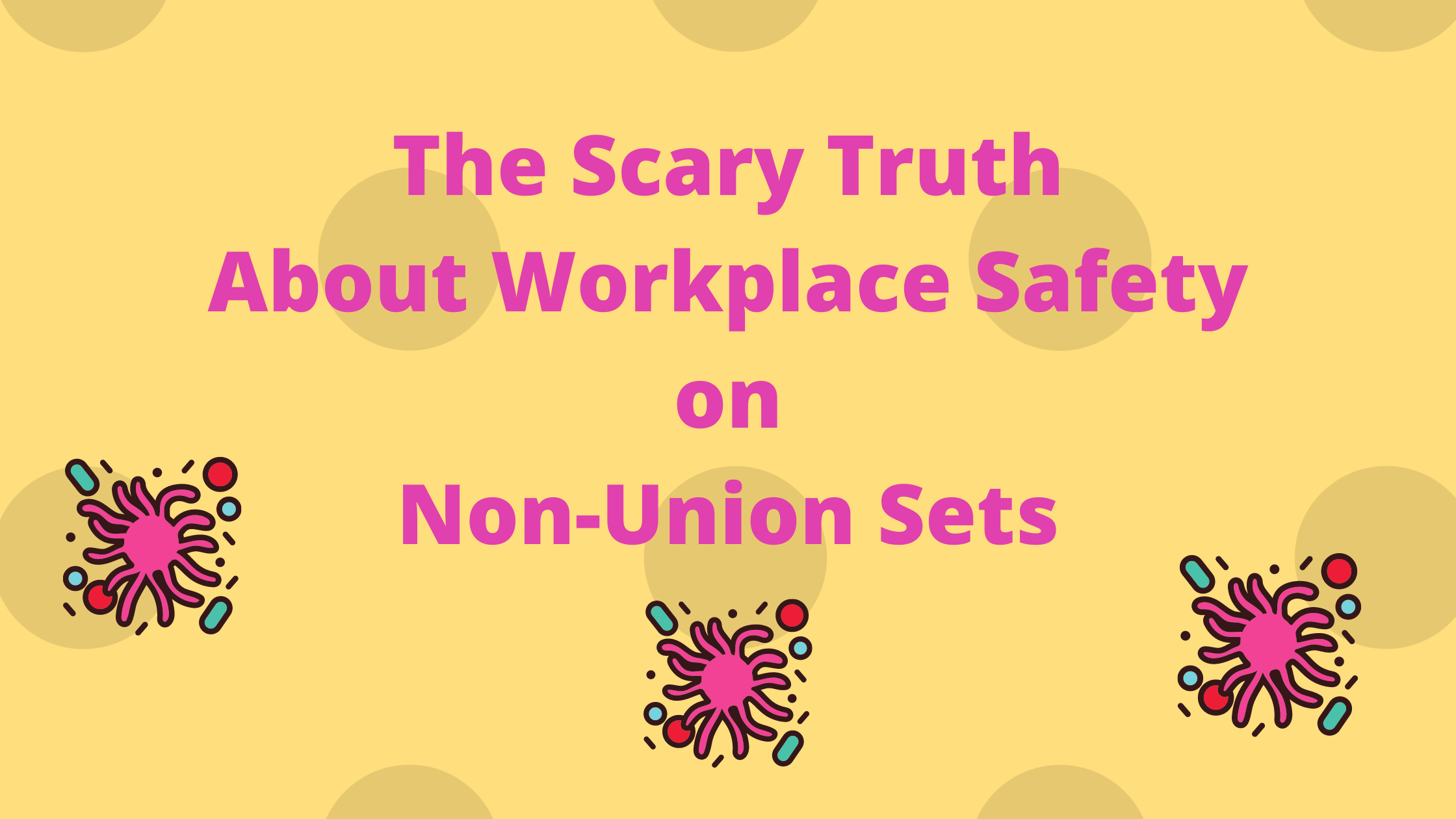 The Scary Truth About Workplace Safety on Non-Union Sets